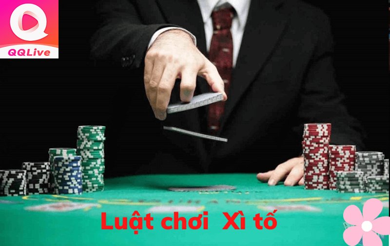 luật chơi xì tố