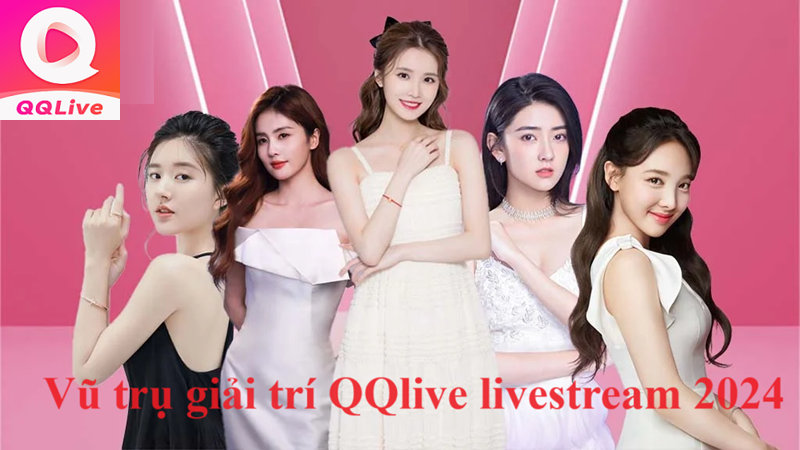 QQlive livestream 2024