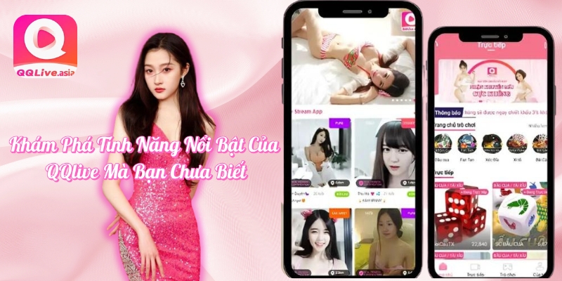 Khám phá tính năng nổi bật của QQlive